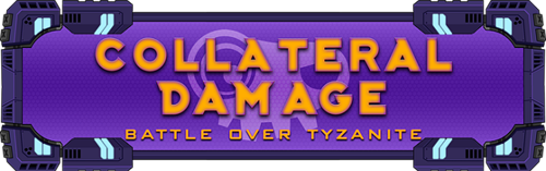 Orange over a purple futuristic screen, reads Collateral Damage, Battle over Tyzanite. In the background is the shape of a robotic skull.