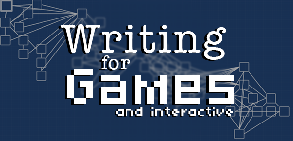 Banner Text: Writing for Games and Interactive