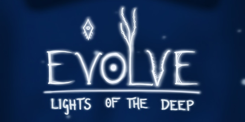 Text logo reads: Evolve, Lights of the Deep. Imagery shows the top of the letter L splits off into tentacle-like branches. A small amoeba-like creature floats over the text. URL links to game Kickstarter, however please be advised that the game's Kickstarter game description is unfortunately not screenreader compatible.