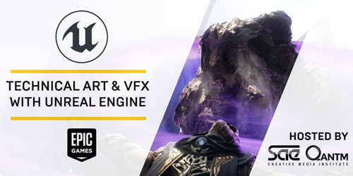 Text reads: Technical Art and VFX (Visual Effects) with Unreal Engine. Hosted by SAE Qantm: Creative Media Institute. Logos include Unreal Engine Logo, and Epic Games.